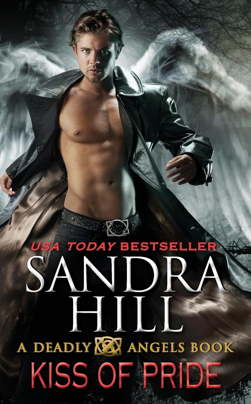 Kiss of Pride: A Deadly Angels Book (Deadly Angels, 1),Used