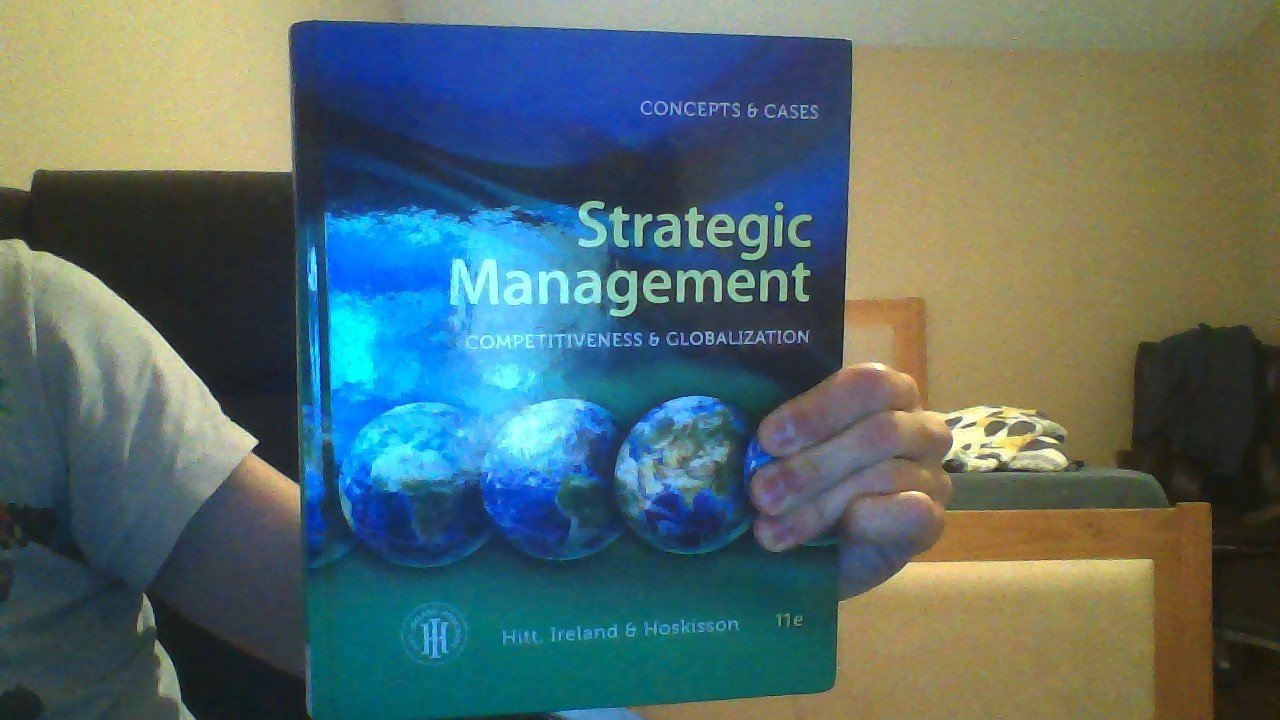 Strategic Management: Competitiveness and Globalization Concepts and Cases, 11th Edition,Used