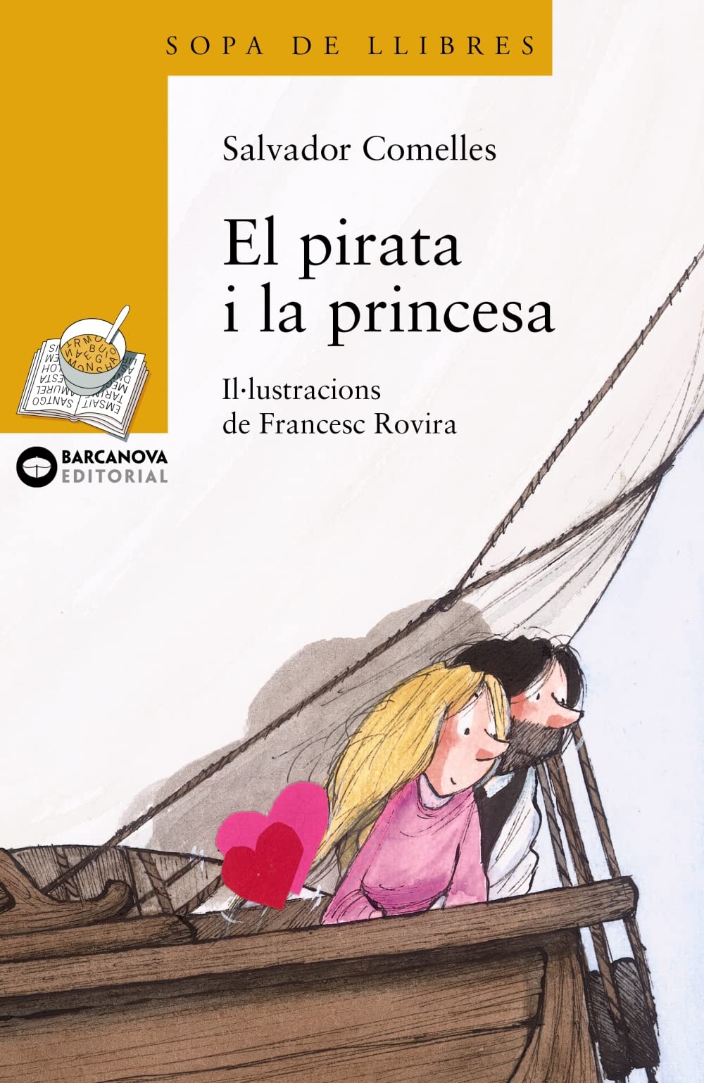 El Pirata I La Princesa (Sopa De Llibres. Serie Groga) (Catalan Edition),Used