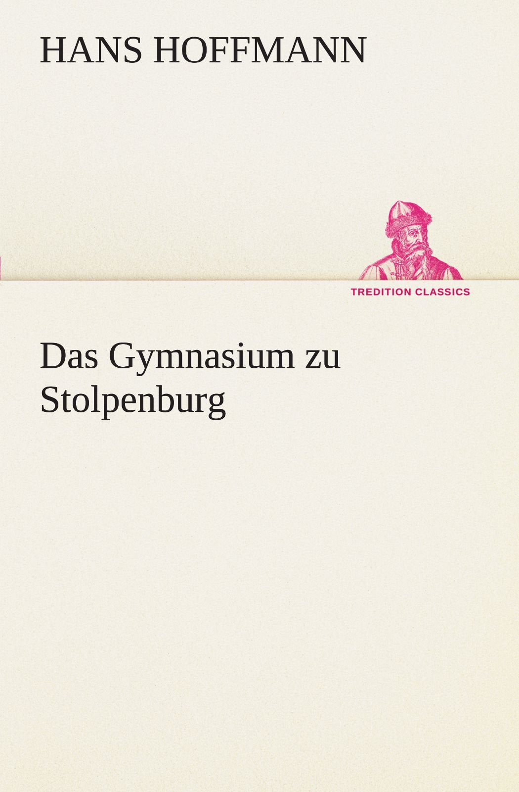 Das Gymnasium Zu Stolpenburg (German Edition),Used