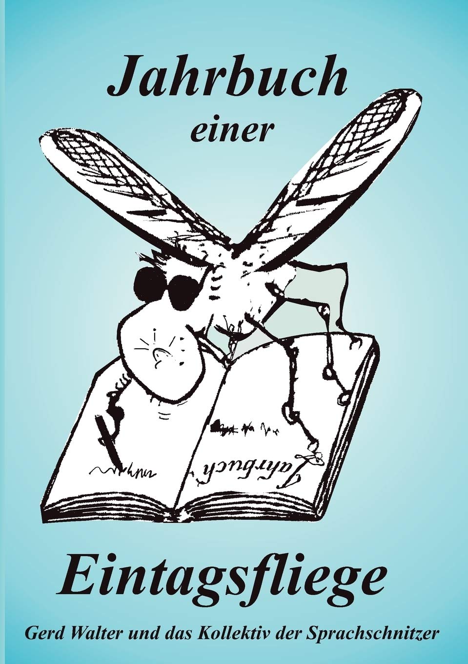 Jahrbuch einer Eintagsfliege (German Edition),Used