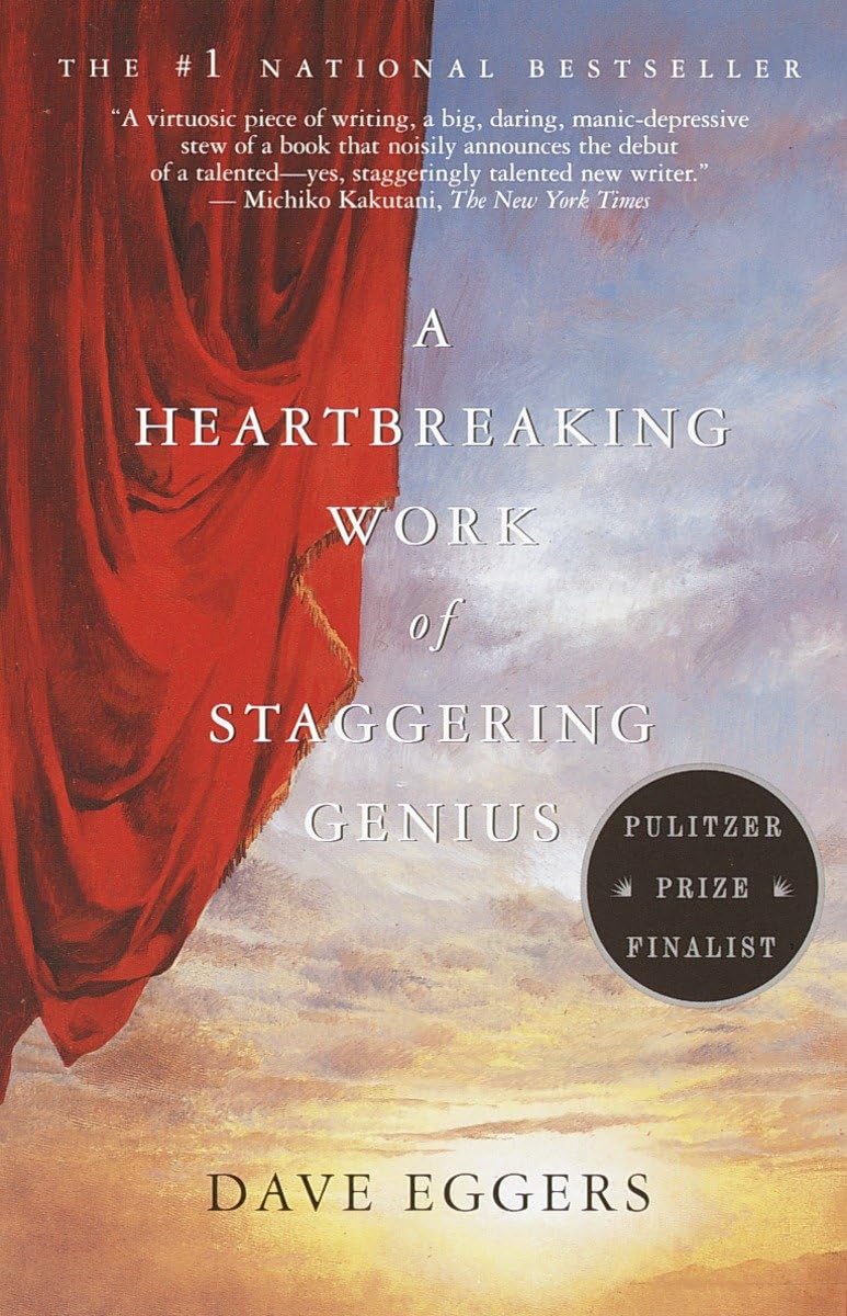 A Heartbreaking Work Of Staggering Genius: Pulitzer Prize Finalist,New