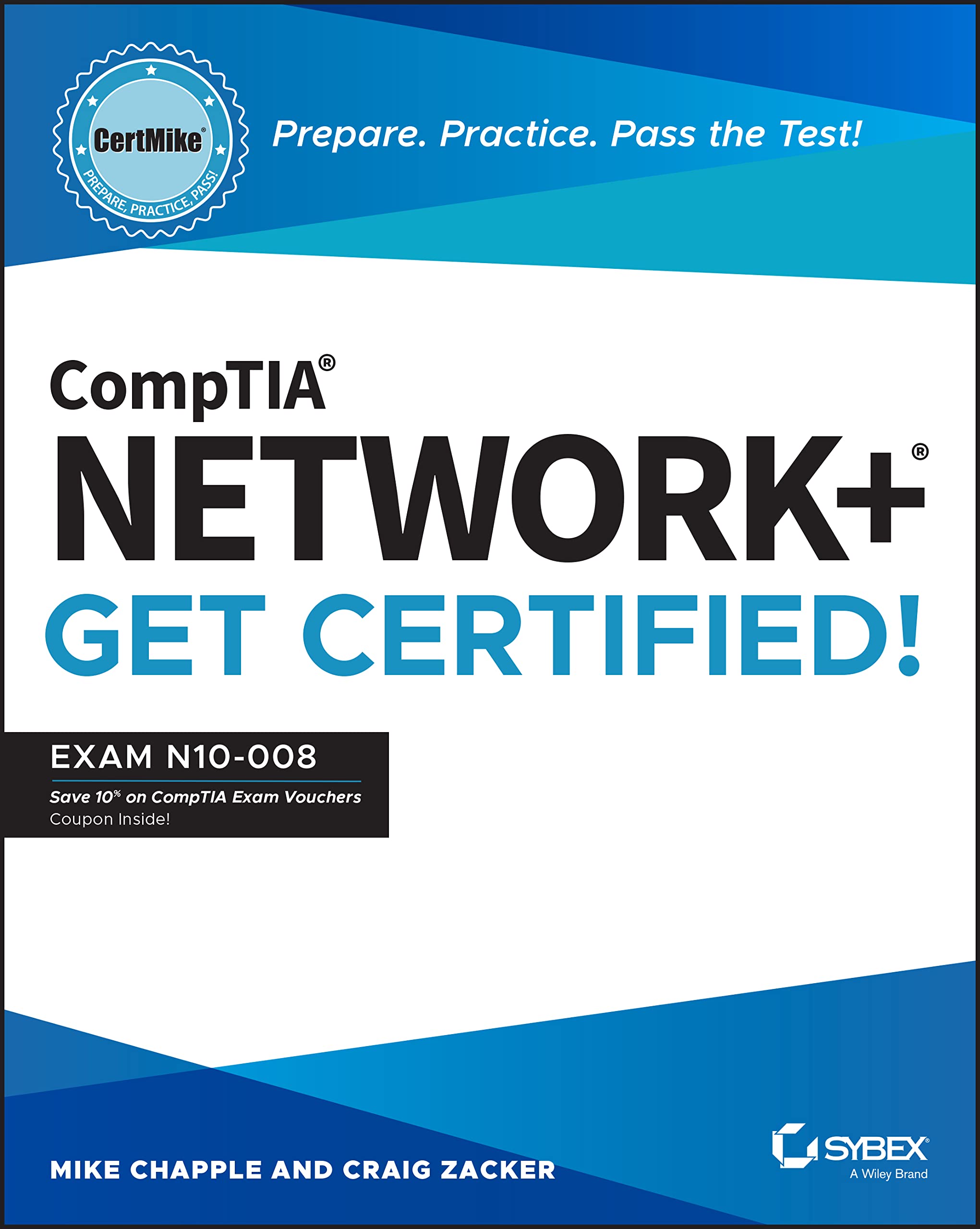 CompTIA Network+ CertMike: Prepare. Practice. Pass the Test! Get Certified!: Exam N10008 (CertMike Get Certified),Used