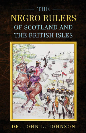 The Negro Rulers of Scotland and the British Isles,Used