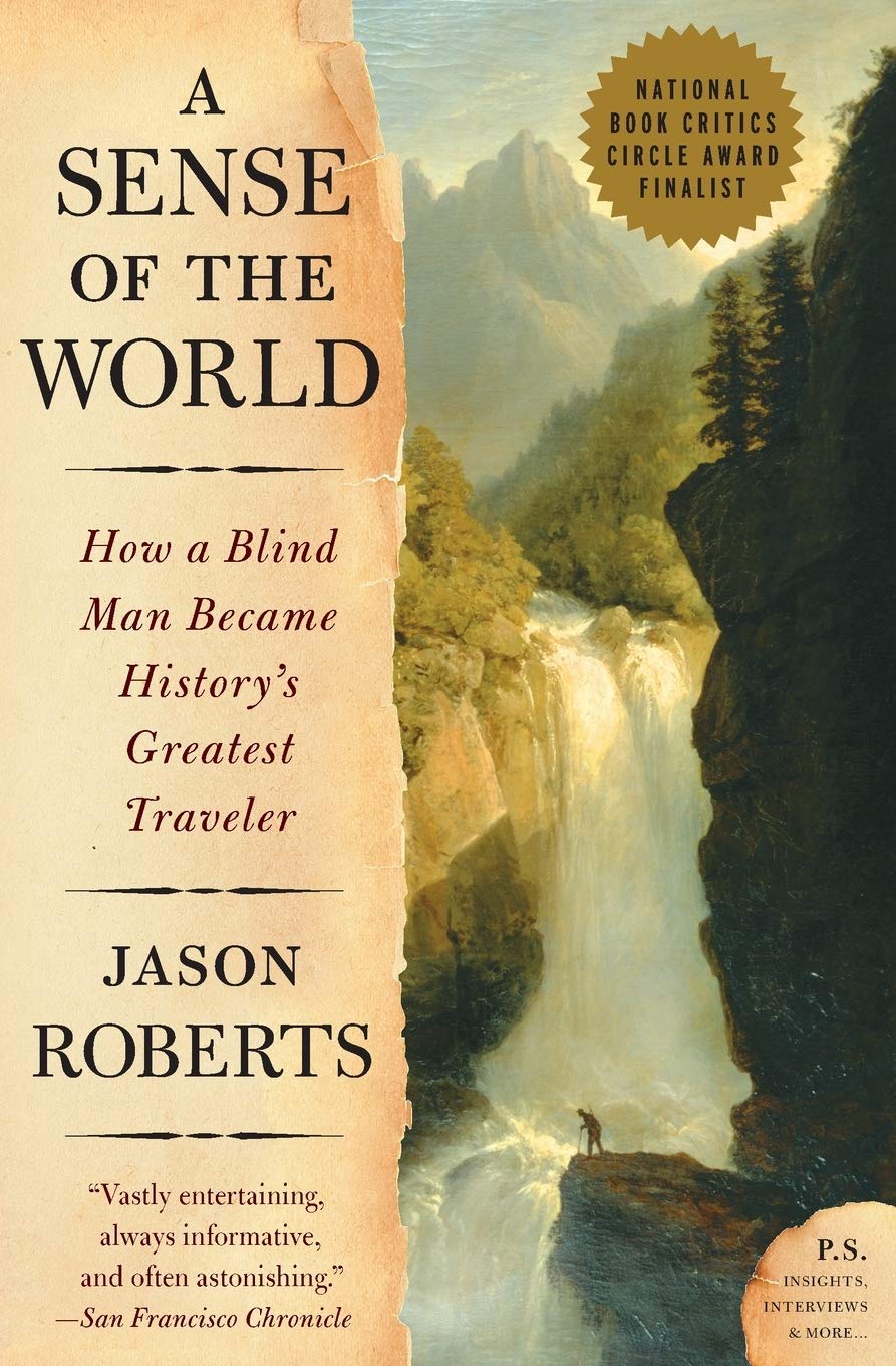 A Sense of the World: How a Blind Man Became History's Greatest Traveler,Used