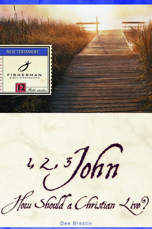 1, 2, 3 John: How Should a Christian Live? (Fisherman Bible Studyguide Series),Used