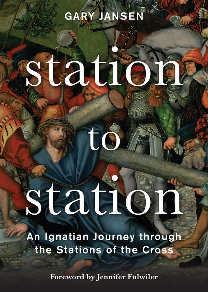 Station to Station: An Ignatian Journey through the Stations of the Cross,Used