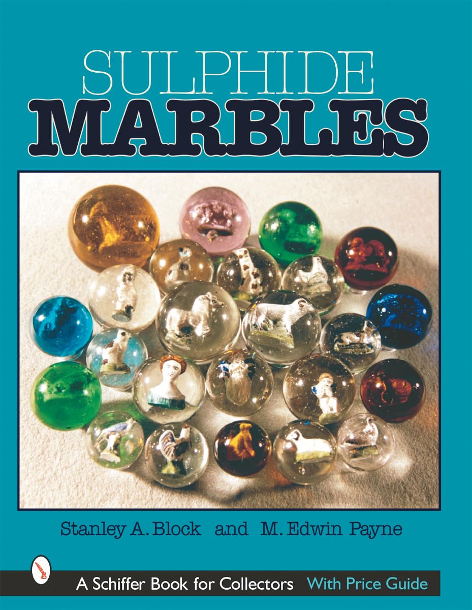 Sulphide Marbles (A Schiffer Book for Collectors),New