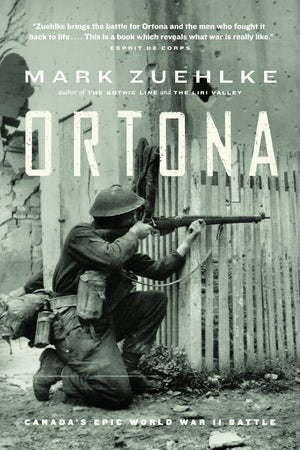 Ortona: Canada'S Epic World War Ii Battle