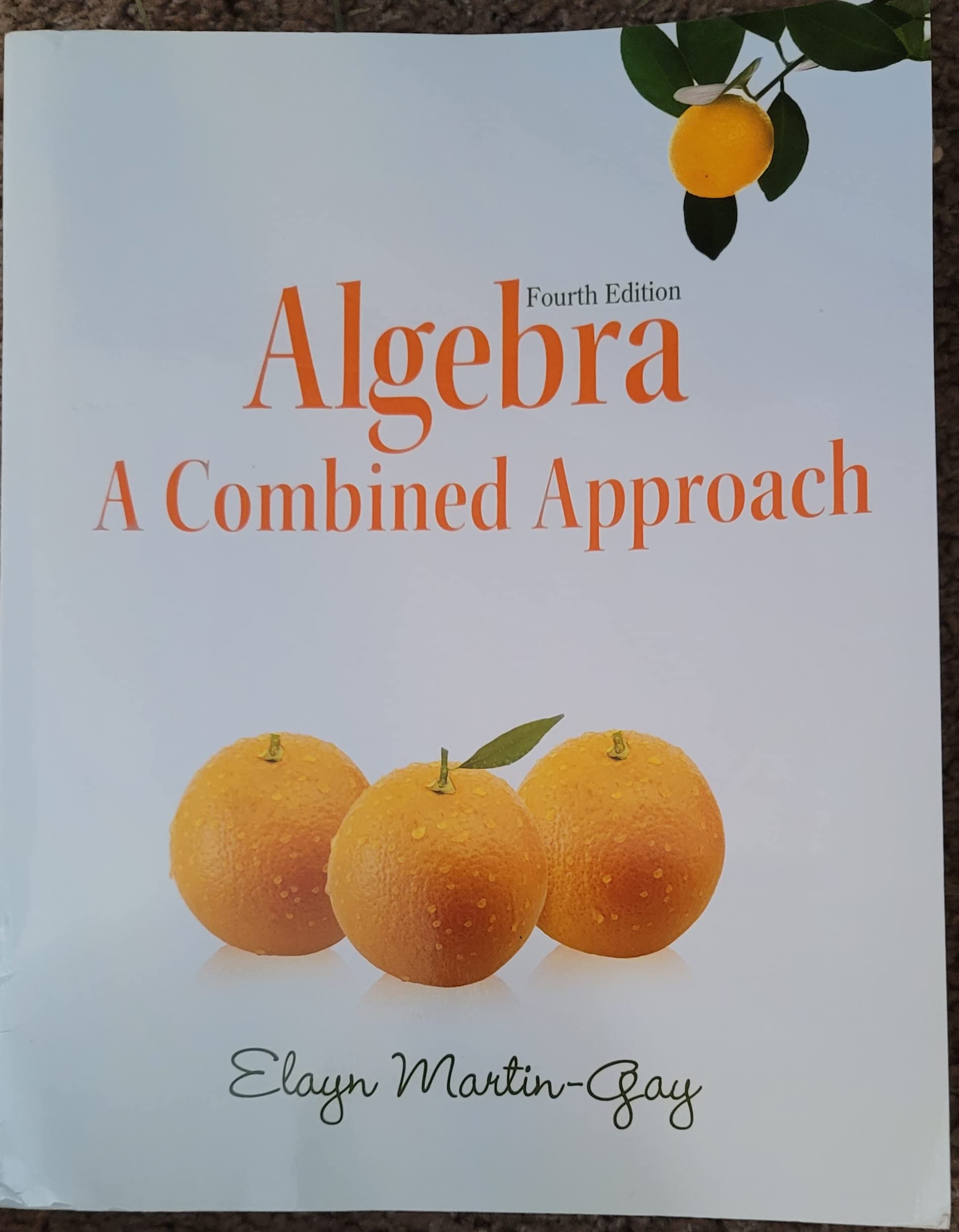 Algebra: A Combined Approach (4th Edition) (MartinGay Developmental Math Series),Used