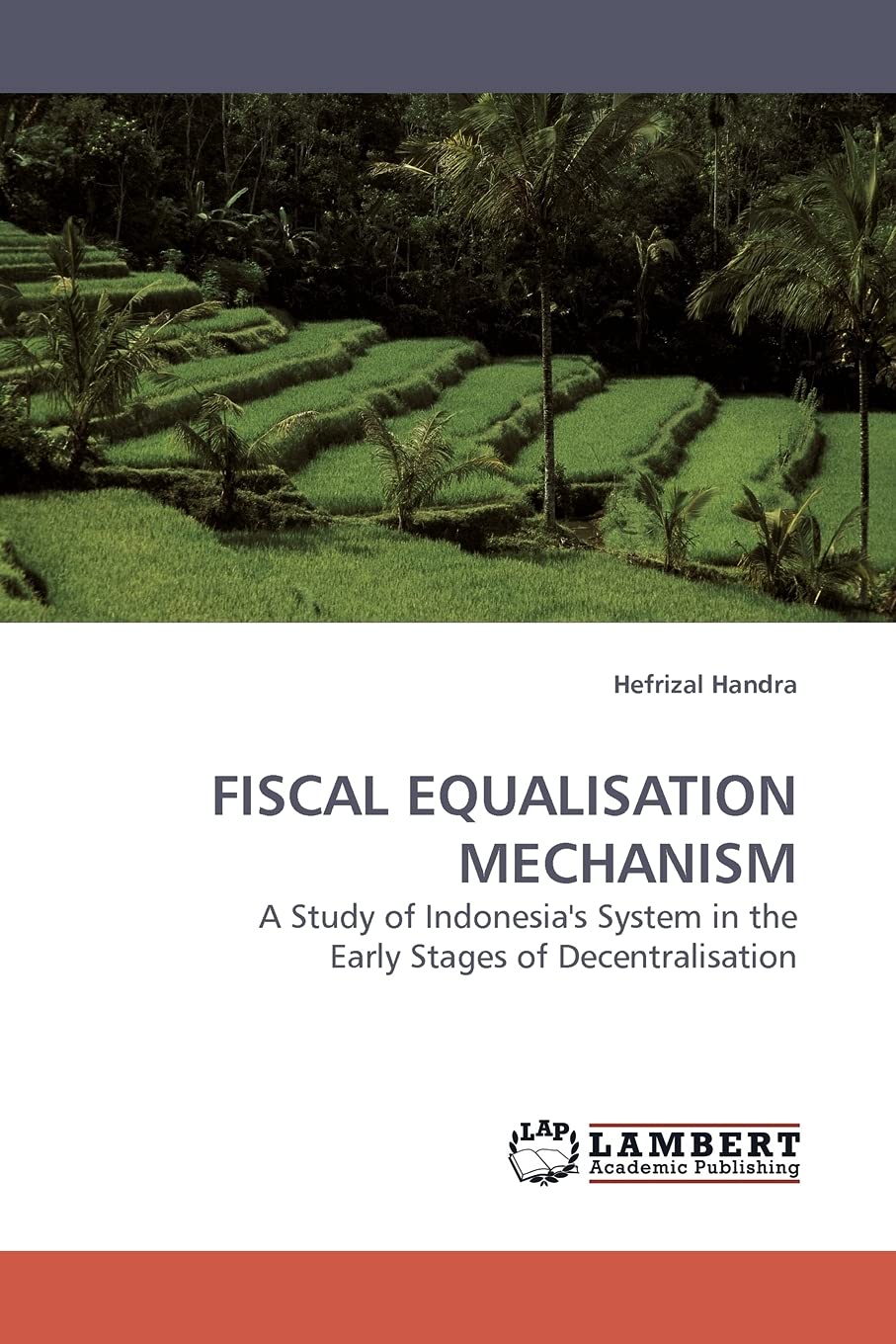 FISCAL EQUALISATION MECHANISM: A Study of Indonesia's System in the Early Stages of Decentralisation,Used
