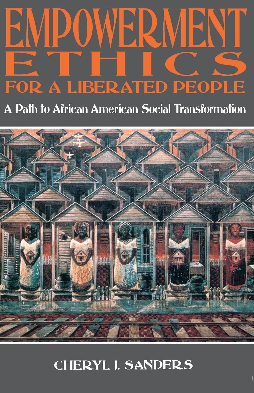 Empowerment Ethics For a Liberated People: A Path to Afican American Social Transformation,Used