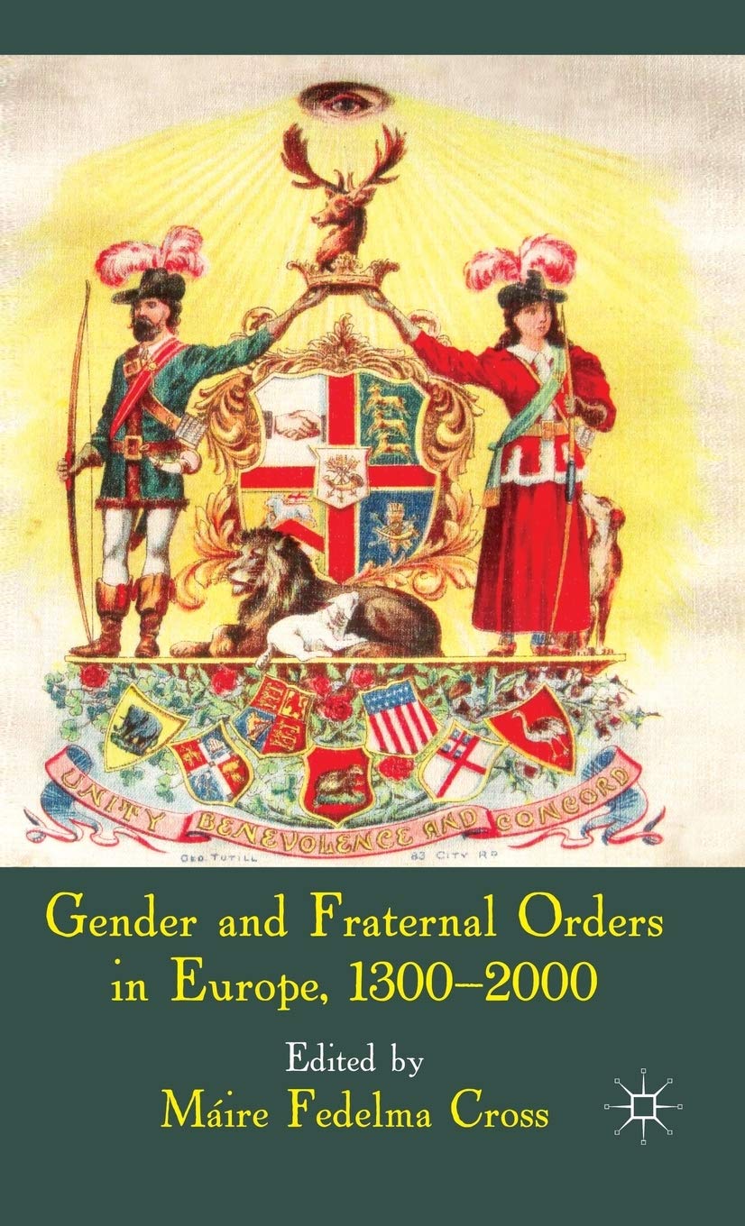 Gender And Fraternal Orders In Europe, 13002000