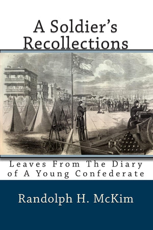 A Soldier'S Recollections: Leaves From The Diary Of A Young Confederate,Used