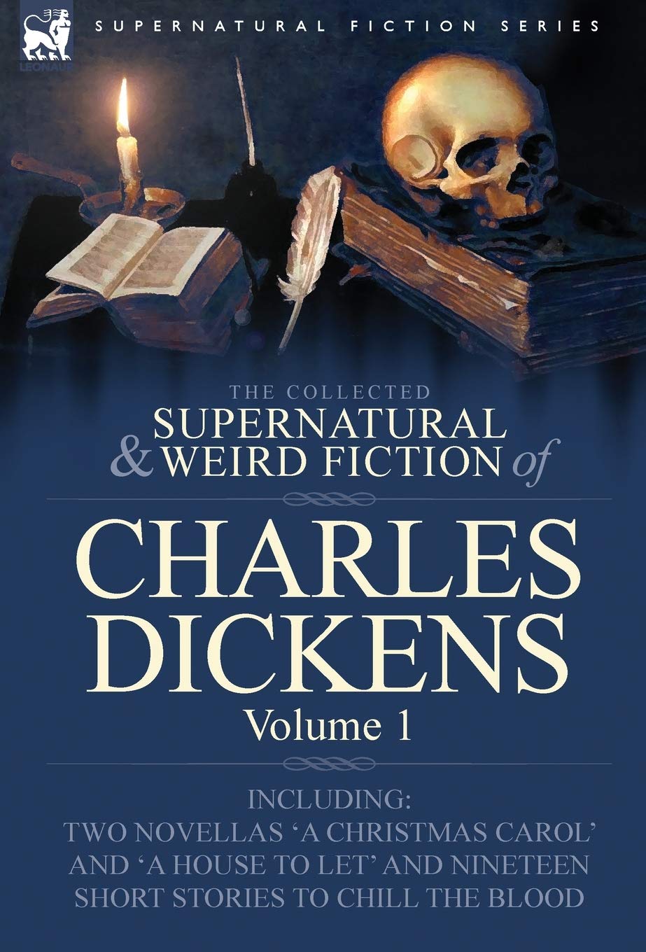 The Collected Supernatural And Weird Fiction Of Charles Dickensvolume 1: Contains Two Novellas 'A Christmas Carol' And 'A House,Used