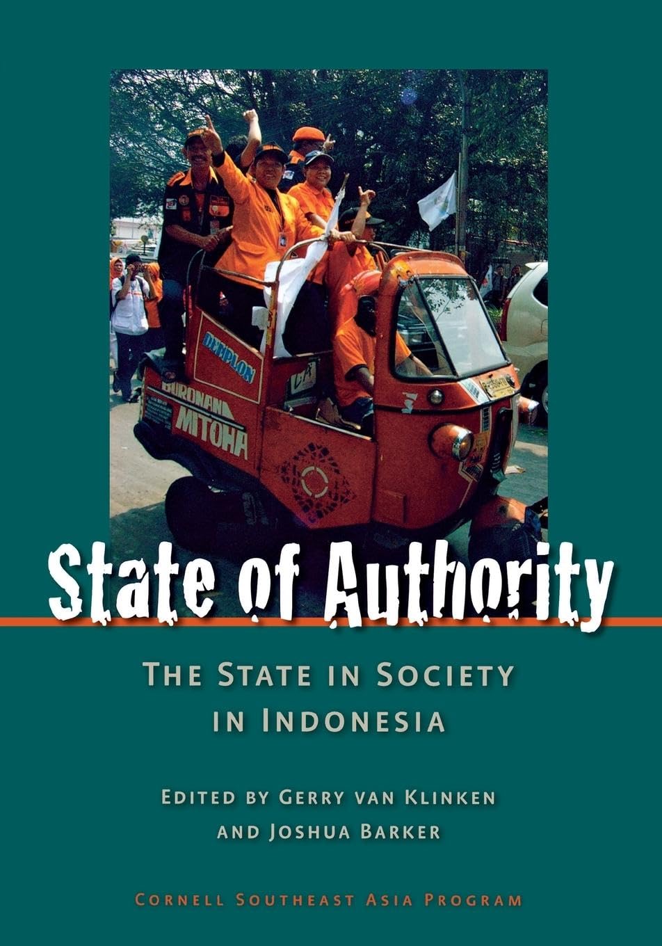State of Authority: State in Society in Indonesia (Cornell University Studies on Southeast Asia Paper),Used