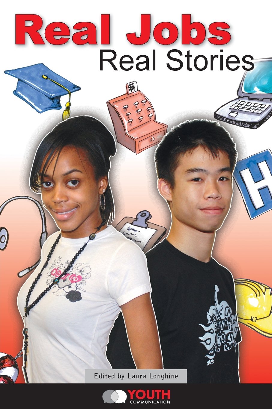 Real Jobs, Real Stories: Stories By Teens About Succeeding At Work,Used