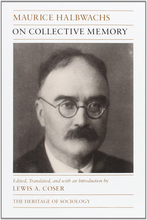 On Collective Memory (Heritage of Sociology Series),New