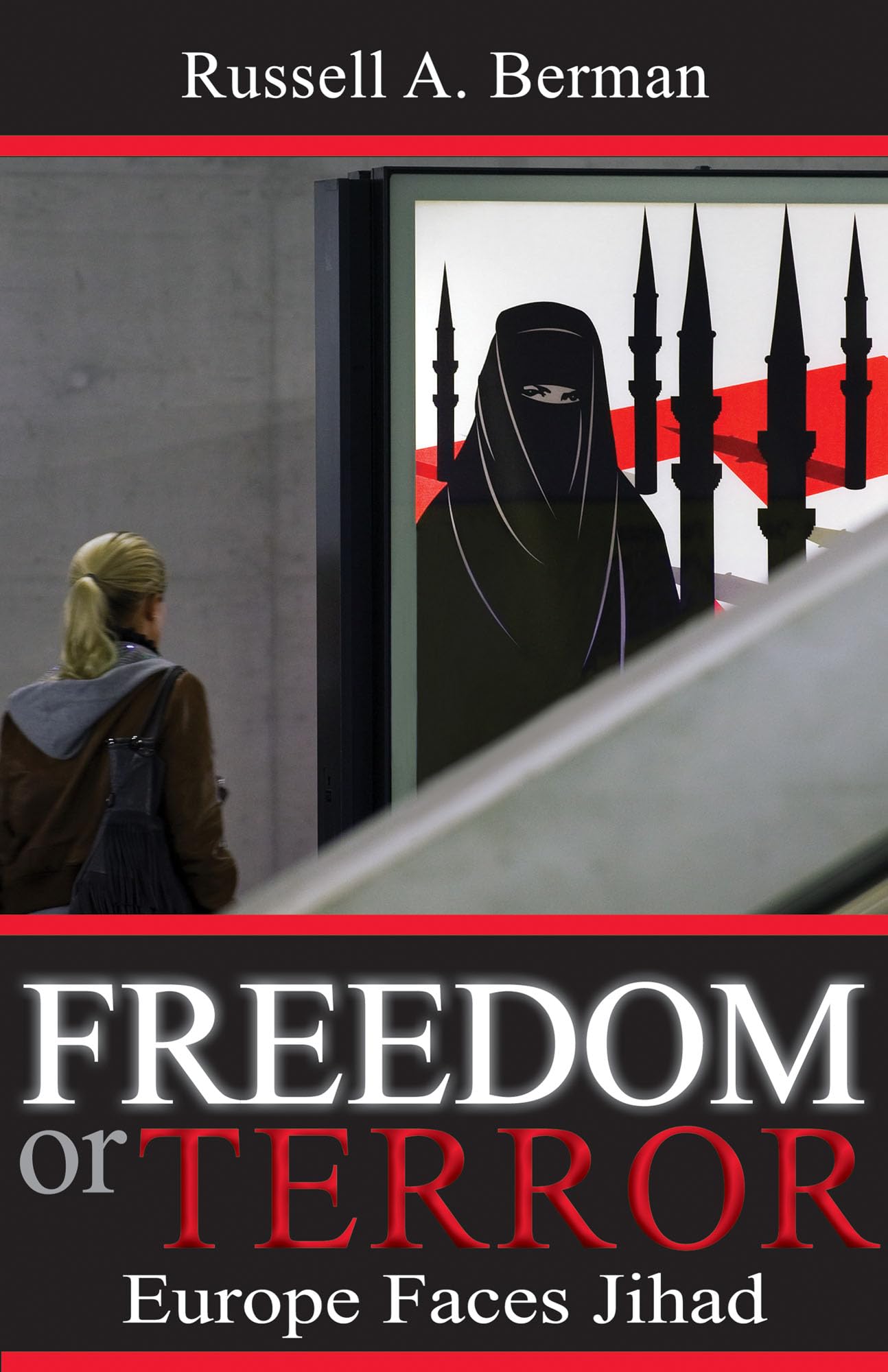 Freedom Or Terror: Europe Faces Jihad (Hoover Institution Press Publication),Used