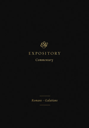 ESV Expository Commentary: RomansGalatians (Volume 10),Used