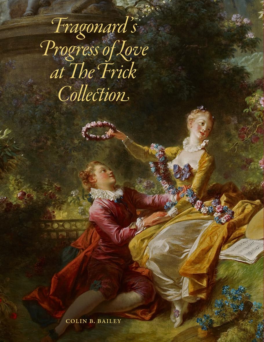 Fragonard's Progress of Love at The Frick Collection,Used