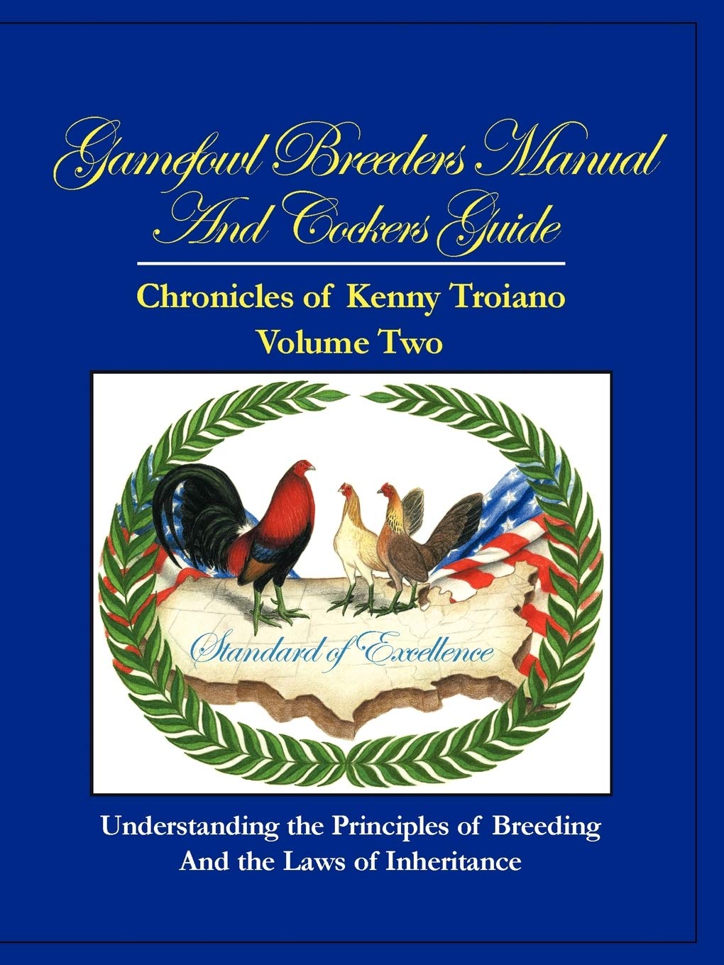 Gamefowl Breeders Manual and Cockers Guide: Chronicles of Kenny Troiano  Volume Two,Used