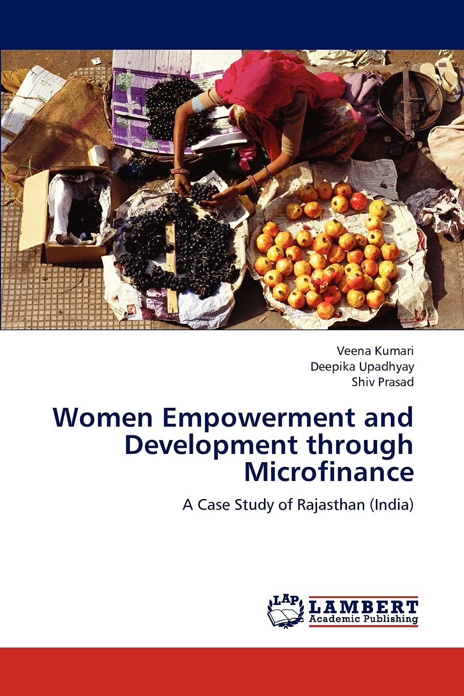 Women Empowerment and Development through Microfinance: A Case Study of Rajasthan (India),Used