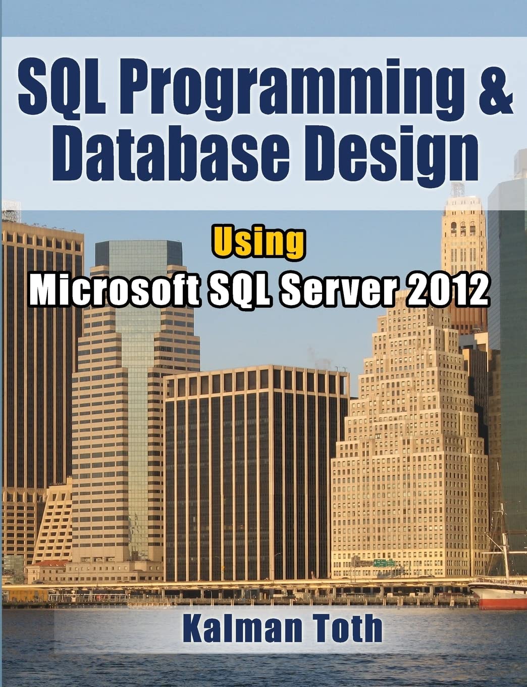 SQL Programming & Database Design Using Microsoft SQL Server 2012,Used