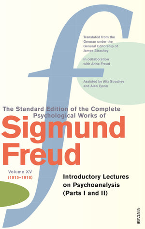The Complete Psychological Works of Sigmund Freud Vol.15: Introductory Letters on PsychoAnalysis (Parts 1 and 2) (Parts 1 and I,Used