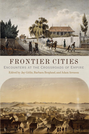 Frontier Cities: Encounters at the Crossroads of Empire,Used