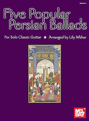 Five Popular Persian Ballads for Solo Classic Guitar,Used