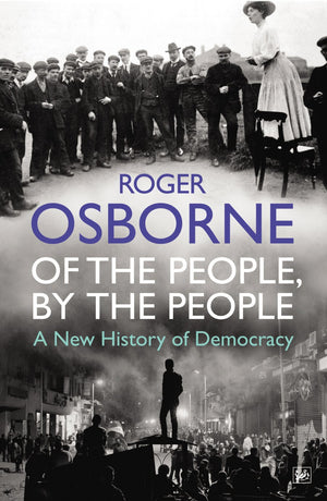 Of the People, By the People: A New History of Democracy,Used