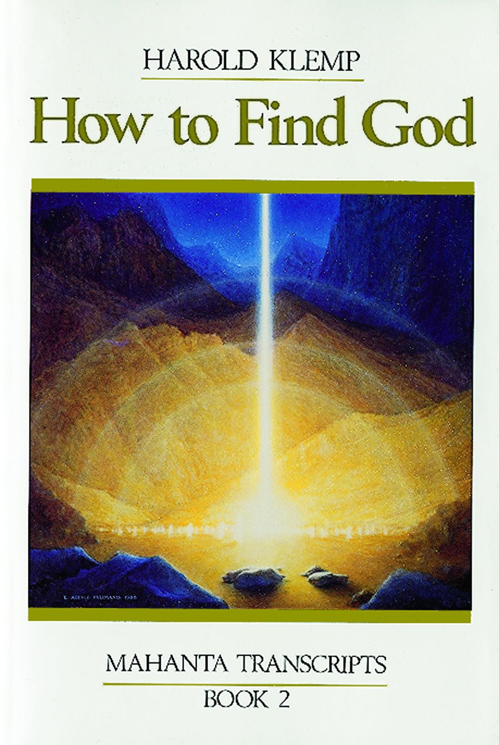 How To Find God: Mahanta Transcripts, Book Ii,Used