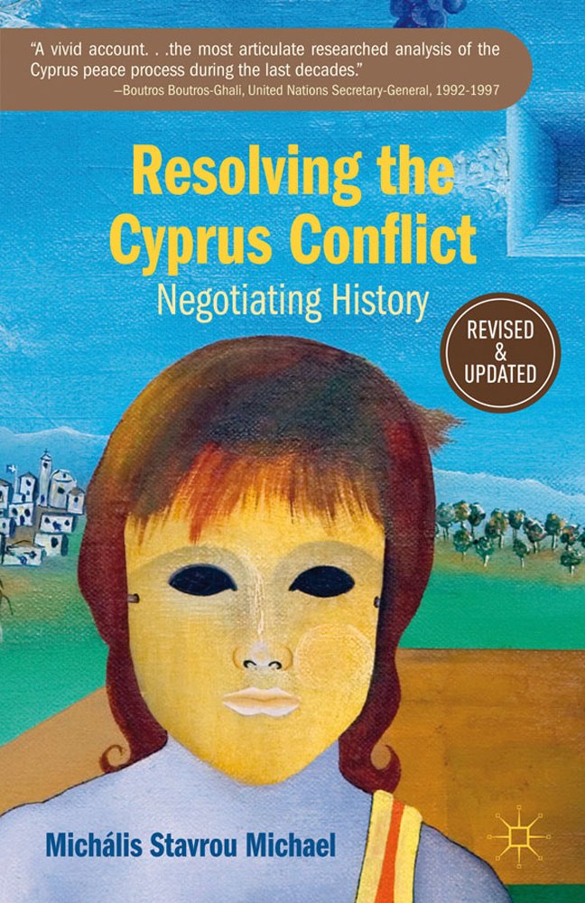 Resolving The Cyprus Conflict: Negotiating History,Used