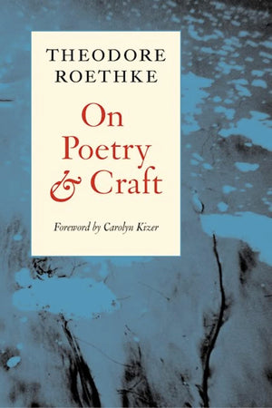 On Poetry And Craft: Selected Prose (Writing Re: Writing),New