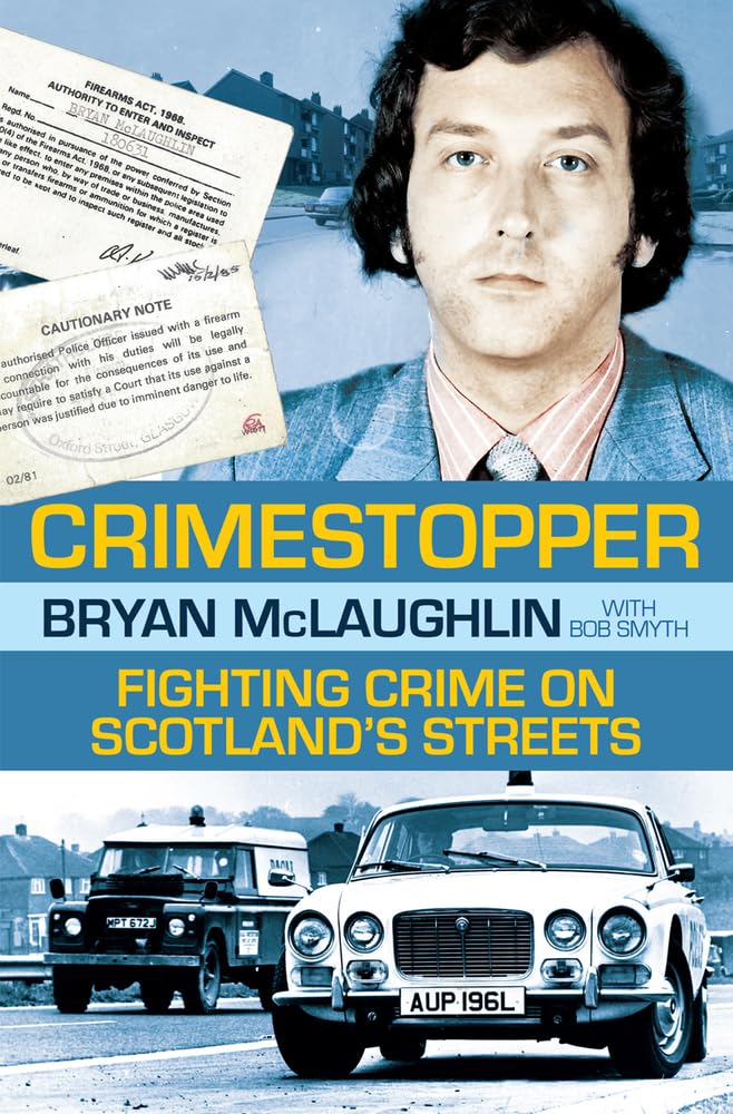 Crime Stopper: Fighting Crime On Scotland'S Streets,Used