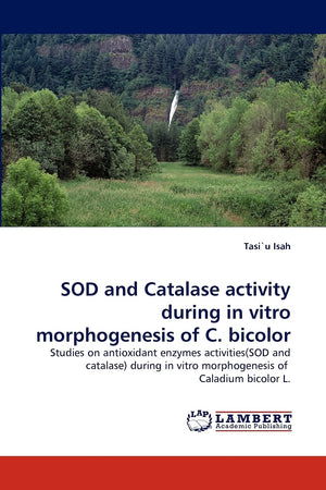 SOD and Catalase activity during in vitro morphogenesis of C. bicolor: Studies on antioxidant enzymes activities(SOD and catalas,Used