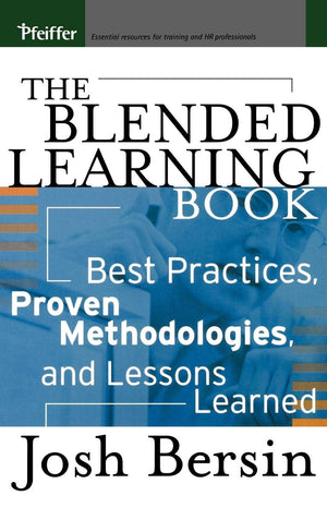 The Blended Learning Book: Best Practices, Proven Methodologies, and Lessons Learned,Used
