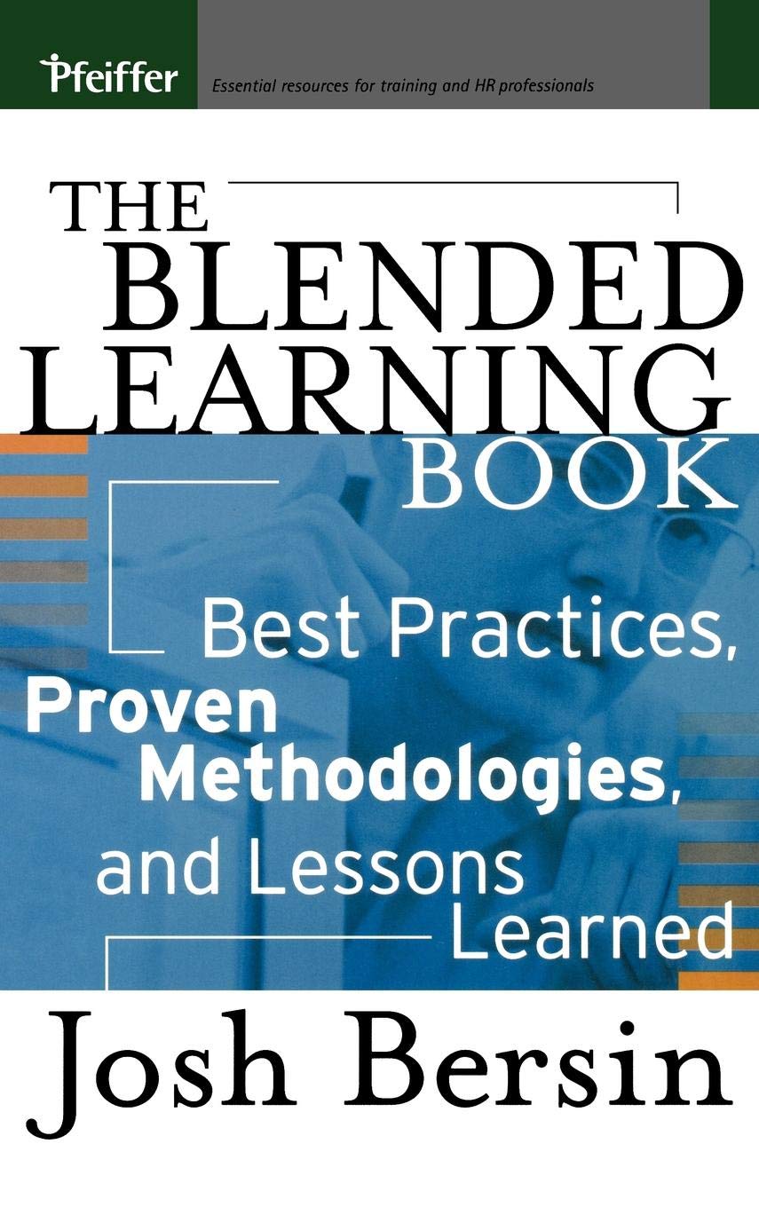 The Blended Learning Book: Best Practices, Proven Methodologies, and Lessons Learned,Used