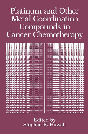 Platinum and Other Metal Coordination Compounds in Cancer Chemotherapy,Used