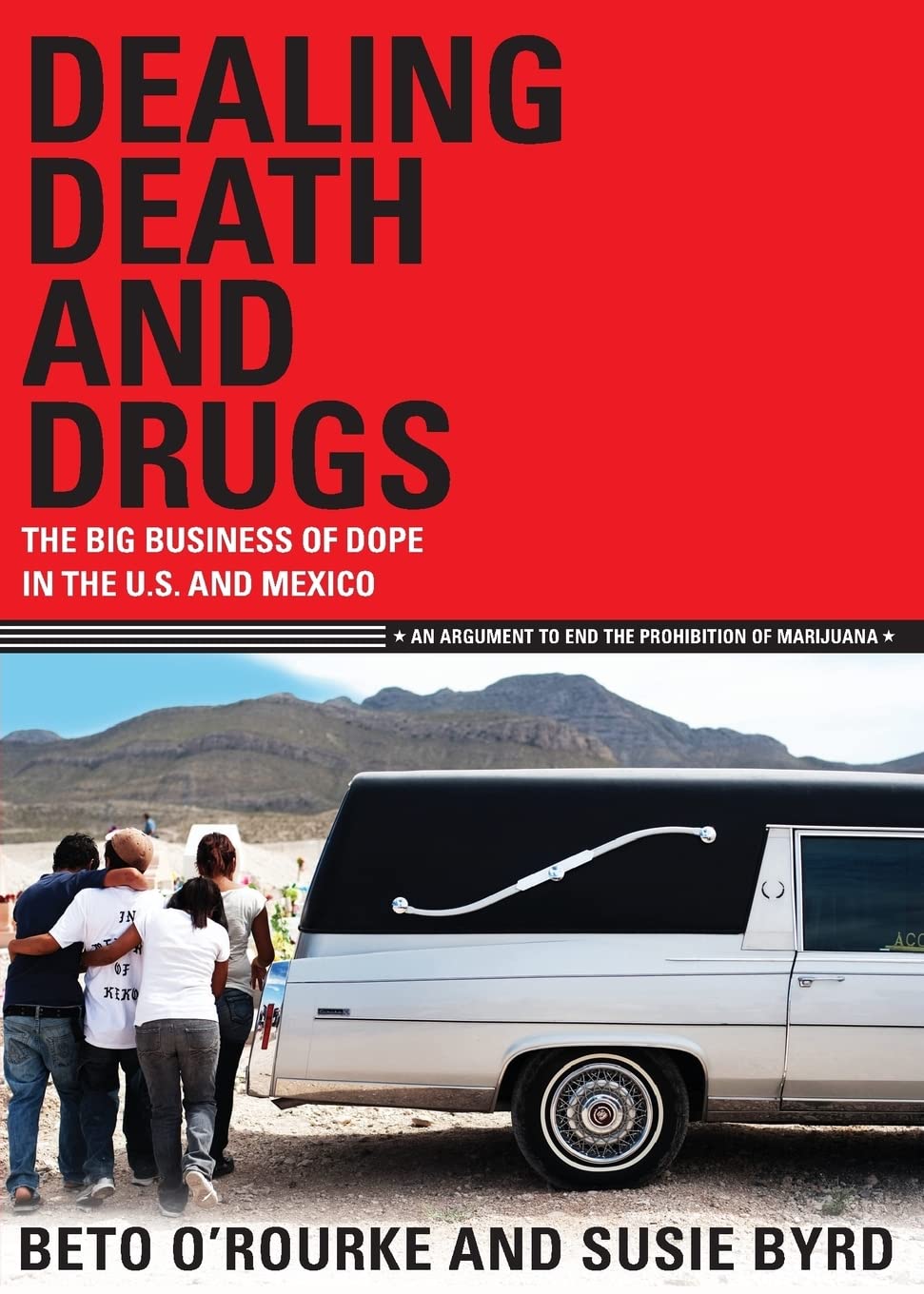Dealing Death And Drugs: The Big Business Of Dope In The U.S. And Mexico (Cinco Puntos Checkpoint Series)