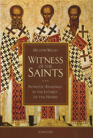 Witness of the Saints: Patristic Readings in the Liturgy of the Hours,Used