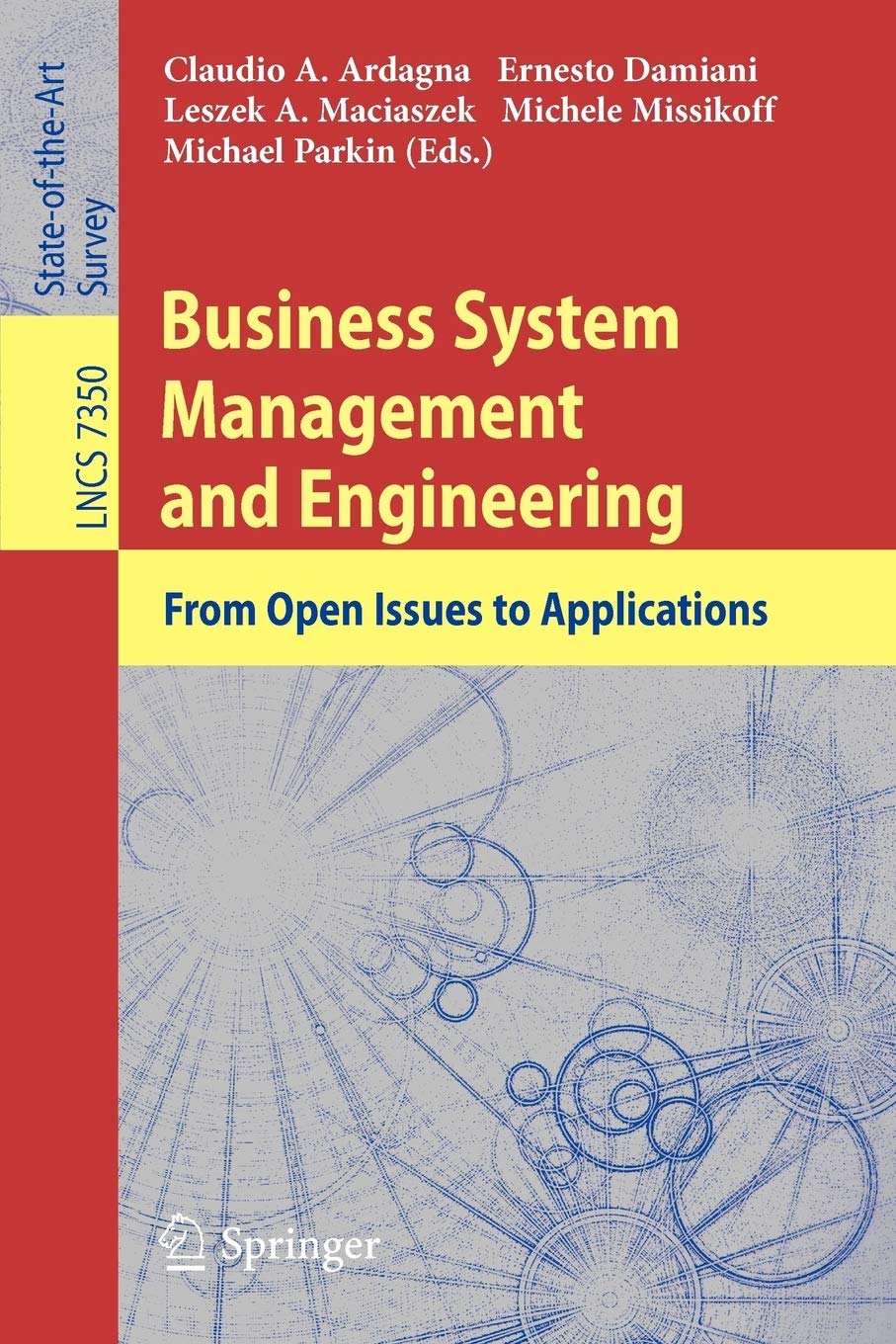 Business System Management And Engineering: From Open Issues To Applications (Lecture Notes In Computer Science, 7350),Used