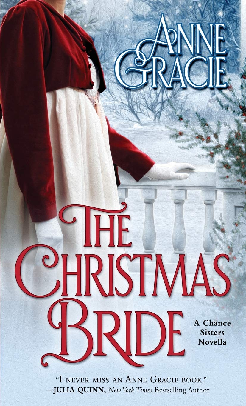 The Christmas Bride: A sweet, Regencyera Christmas novella about forgiveness, redemption  and love. (The Chance Sisters),Used