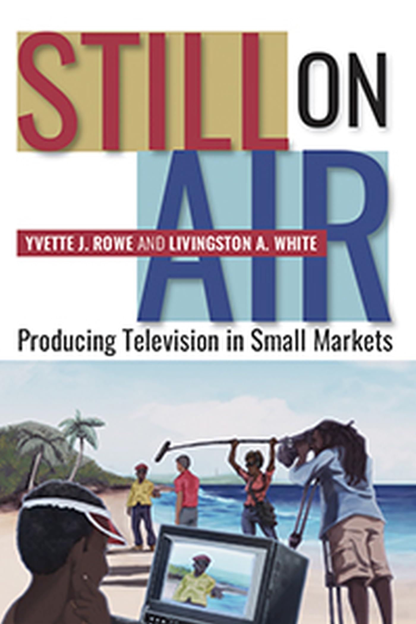Still on Air: Producing Television in Small Markets,Used