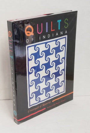 Quilts of Indiana: Crossroads of Memories (Indiana Quilt Regist),Used