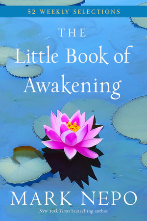 The Little Book of Awakening: 52 Weekly Selections from the #1 New York Times Bestselling The Book of Awakening