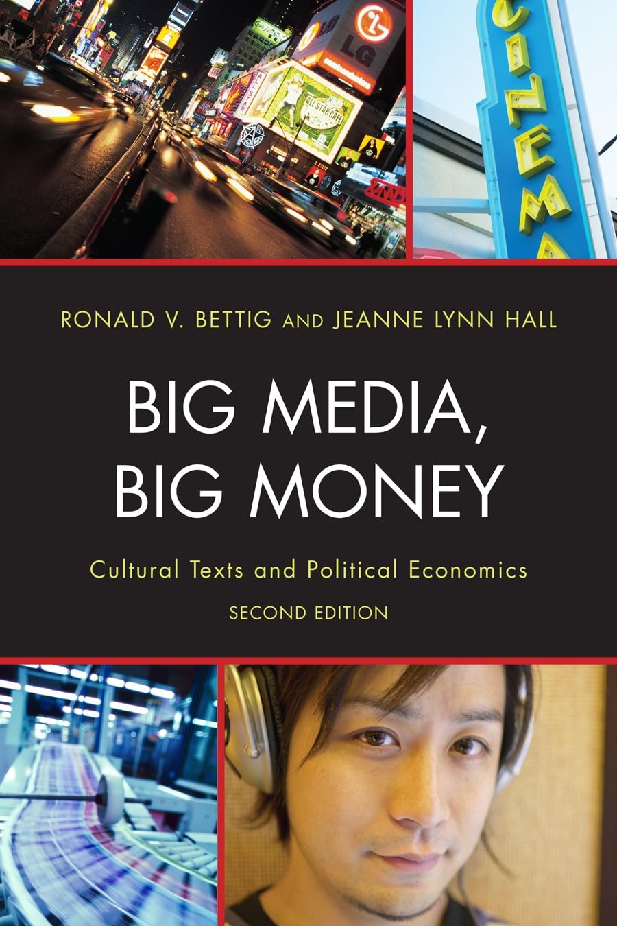 Big Media, Big Money: Cultural Texts and Political Economics,Used