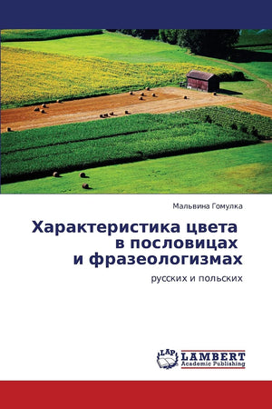 Kharakteristika tsveta v poslovitsakh i frazeologizmakh: russkikh i pol'skikh (Russian Edition),Used