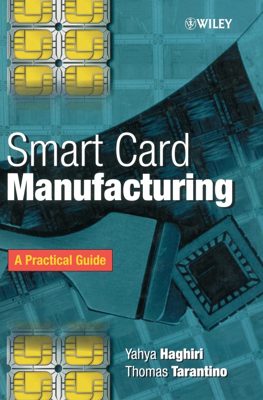 Smart Card Manufacturing: A Practical Guide,Used
